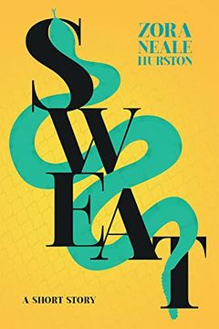 portada Sweat - a Short Story; Including the Introductory Essay 'a Brief History of the Harlem Renaissance' 