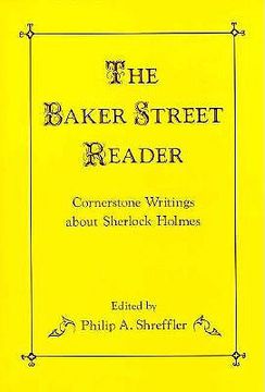 portada the baker street reader: cornerstone writings about sherlock holmes (en Inglés)