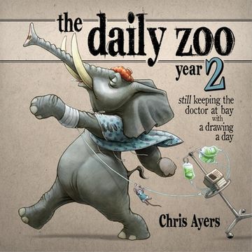 portada The Daily zoo Year 2: Keeping the Doctor at bay With a Drawing a day (en Inglés)