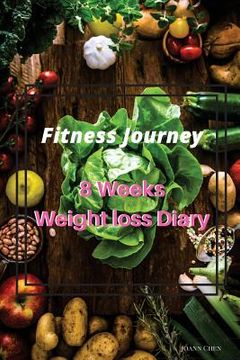 portada Fitness Journey: 8 Weeks Weight Loss Diary (Chinese Version): Set a Target, Focus the Process, Form the Habits