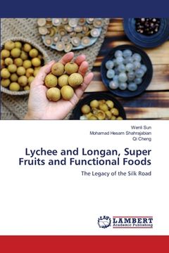 portada Lychee and Longan, Super Fruits and Functional Foods (in English)