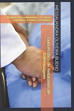 portada Guia Prático de Relatórios de Enfermagem: Rotinas, Procedimentos, Técnicas, Curativos, Feridas, Estomias (en Portugués)