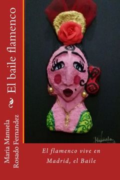 portada El Baile: El Flamenco Vive en Madrid, el Baile: Volume 2 (in Spanish)