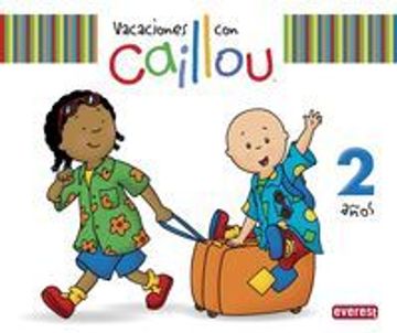 portada Vacaciones Con Caillou. 2 Años (in Spanish)