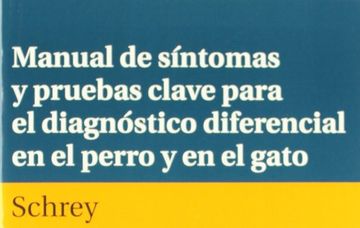 portada Manual de Sintomas y Pruebas Clave Para el Diagnostico Diferencia l en el Perro y Gato (in Spanish)