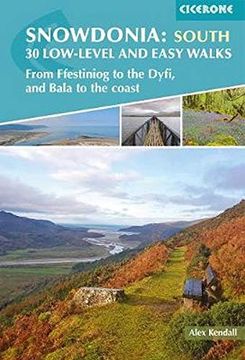portada Snowdonia: 30 Low-Level and Easy Walks - South: From Ffestiniog to the Dyfi, and Bala to the Coast (in English)
