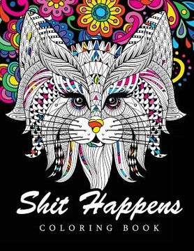 portada Shit Happens Coloring Book: Adult Coloring Books Stress Relieving (in English)