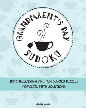 portada Grandparent's Day Sudoku: 200 traditional sudoku puzzles in easy, medium & hard (en Inglés)