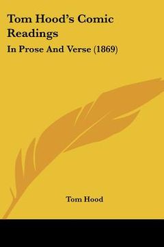 portada tom hood's comic readings: in prose and verse (1869) (en Inglés)