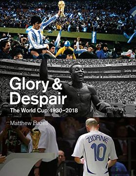 portada Glory and Despair: The World Cup, 1930-2018 (in English)