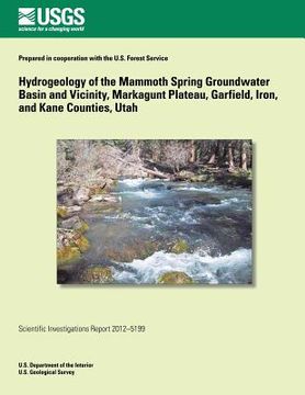 portada Hydrogeology of the Mammoth Spring Groundwater Basin and Vicinity, Markagunt Plateau, Garfield, Iron, and Kane Counties, Utah (en Inglés)