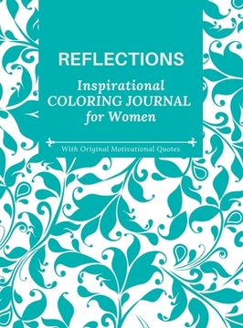 portada Reflections: Inspirational Coloring Journal for Women With Motivational Quotes 