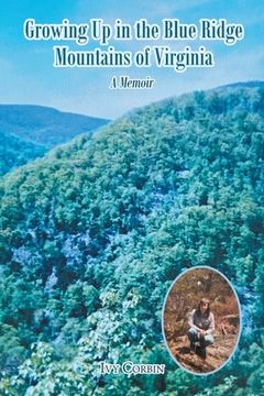 portada Growing up in the Blue Ridge Mountains of Virginia: A Memoir (en Inglés)