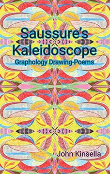 portada Saussure's Kaleidoscope: Graphology Drawing-Poems (en Inglés)