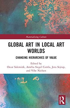 portada Global art in Local art Worlds (Materializing Culture) 