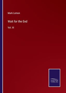 portada Wait for the End: Vol. III (en Inglés)