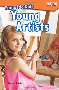 portada Fantastic Kids: Young Artists (Level 4) (Time for Kids Nonfiction Readers)