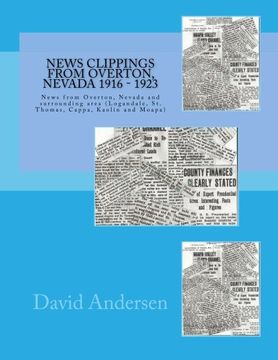 portada News Clippings From Overton, Nevada 1916 - 1923: News from Overton, Nevada and surrounding area (Logandale, St. Thomas, Cappa, Kaolin and Moapa)