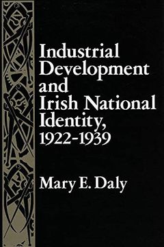 portada Industrial Development and Irish National Identity, 1922-1939 (Irish Studies) (en Inglés)