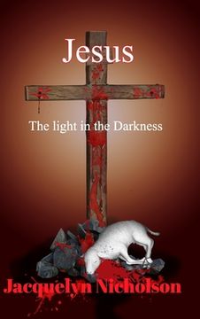 portada Jesus: The Light in the Darkness (in English)