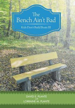 portada The Bench Ain't Bad: Kids Don't Build Boats III (in English)