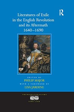 portada Literatures of Exile in the English Revolution and its Aftermath, 1640-1690 (Transculturalisms, 1400-1700) 