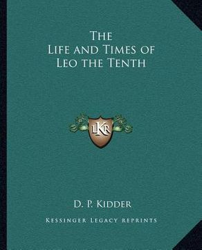 portada the life and times of leo the tenth (en Inglés)