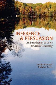 portada Inference and Persuasion: An Introduction to Logic & Critical Reasoning (en Inglés)