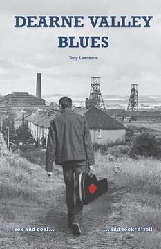 portada Dearne Valley Blues: sex and coal...and rock n roll (in English)
