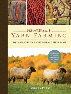 portada Adventures in Yarn Farming: Four Seasons on a new England Fiber Farm (en Inglés)