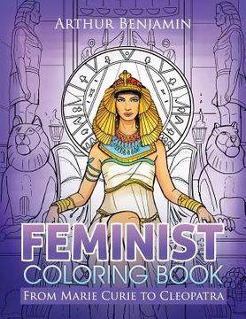 portada Feminist Coloring Book: From Marie Curie to Cleopatra (en Inglés)