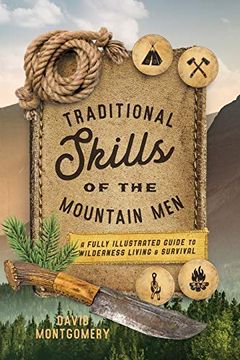 portada Traditional Skills of the Mountain Men: A Fully Illustrated Guide to Wilderness Living and Survival