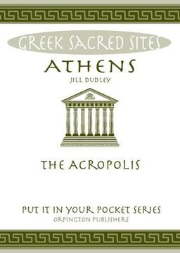 portada Athens: The Acropolis. All You Need to Know About the Gods, Myths and Legends of This Sacred Site ("Put it in Your Pocket" Series of Booklets)