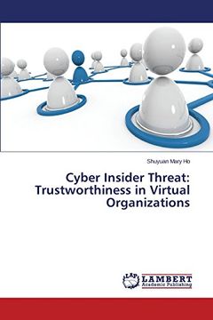 portada Cyber Insider Threat: Trustworthiness in Virtual Organizations