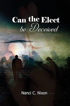 portada Can the Elect be Deceived (en Inglés)