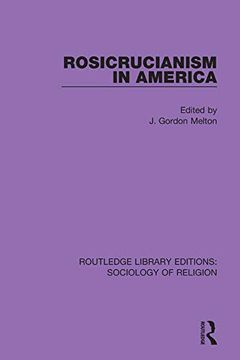portada Rosicrucianism in America (Routledge Library Editions: Sociology of Religion) (en Inglés)