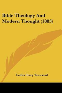 portada bible theology and modern thought (1883) (en Inglés)