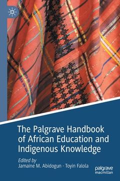 portada The Palgrave Handbook of African Education and Indigenous Knowledge