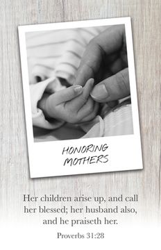 portada Mother's Day Bulletin: Honoring Mothers (Package of 100): Proverbs 31:28 (Kjv) (en Inglés)