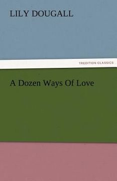 portada a dozen ways of love (en Inglés)
