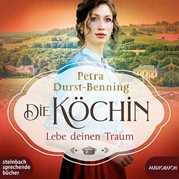portada Die Köchin - Lebe Deinen Traum: Ungekürzte Ausgabe, Lesung (en Alemán)