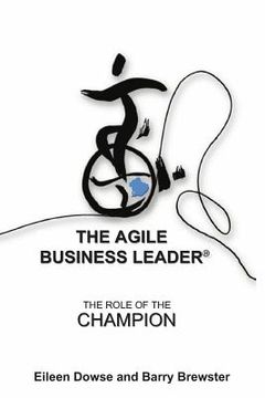 portada The Agile Business Leader: The Role Of The Champion