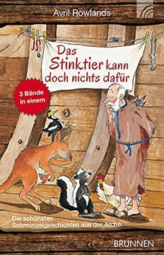 portada Das Stinktier Kann Doch Nichts Dafür: Die Schönsten Schmunzelgeschichten aus der Arche. 3 Bücher in 1 Band (en Alemán)
