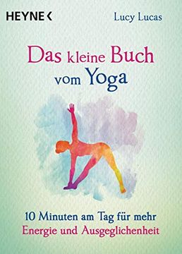 portada Das Kleine Buch vom Yoga: 10 Minuten am tag für Mehr Energie und Ausgeglichenheit (in German)