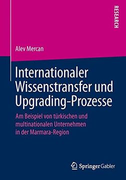 portada Internationaler Wissenstransfer und Upgrading-Prozesse: Am Beispiel von Türkischen und Multinationalen Unternehmen in der Marmara-Region (in German)