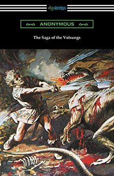 portada The Saga of the Volsungs: (Translated by Eirikr Magnusson and William Morris With an Introduction by h. Halliday Sparling) (en Inglés)