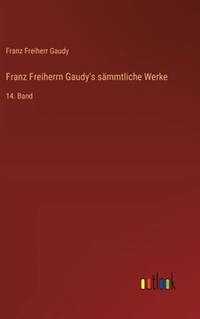 portada Franz Freiherrn Gaudy's sämmtliche Werke: 14. Band (en Alemán)