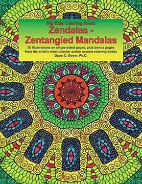 portada Big Kids Coloring Book: Zendalas - Zentangled Mandalas: New & Revised: 50 Plus Illustrations on Single-Sided Pages Plus Bonus Pages From the Artist’S. Coloring Books (Big Kids Coloring Books) (en Inglés)