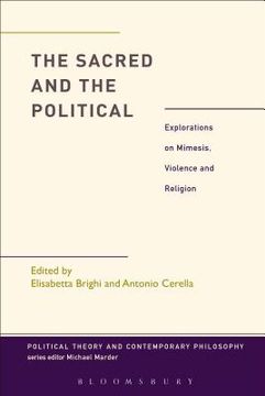 portada The Sacred and the Political: Explorations on Mimesis, Violence and Religion (in English)