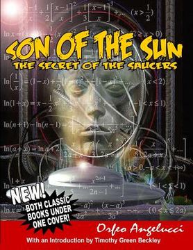 portada son of the Sun - Secret Of The Saucers: New! Both Classic Books Under One Cover! (en Inglés)